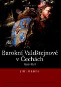Kniha : Barokní Valdštejnové v Čechách - 1640-1740