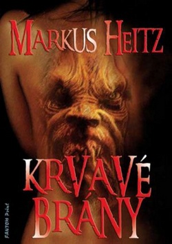 Kniha: Krvavé brány - Markus Heitz