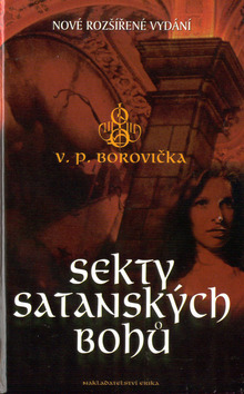 Kniha: Sekty satanských bohů - V. P. Borovička