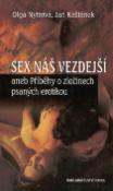 Kniha: Sex náš vezdejší - Aneb příběhy o zločinech psaných erotikou - Olga Nytrová, Jan Kaštánek