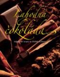 Kniha: Lahodná čokoláda - Jednoduché recepty na čokoládové dezerty