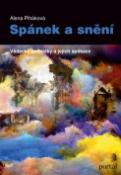 Kniha: Spánek a snění - Vědecké poznatky a jejich psychoterapeutické využití - Alena Plháková