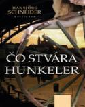 Kniha: Čo stvára Hunkeler - Schneider Hansjörg