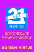 Kniha: 21 dní perfektní komunikace s vašimi anděly - Doreen Virtue