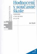 Kniha: Hodnocení v současné škole - Východiska a nové metody pro praxi - Herbert Slavík, Jan Slavík
