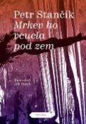 Kniha: Mrkev ho vcucla pod zem - Petr Stančík
