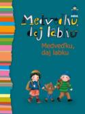 Kniha: Medveďku, daj labku - Mária Števková