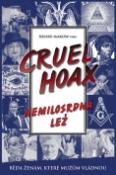 Kniha: Nemilosrdná lež Cruel Hoax - Henry Makow