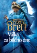Kniha: Válka za bílého dne - Peter V. Brett