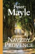 Kniha: Navždy Provence - Peter Mayle