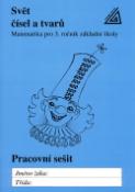 Kniha: Svět čísel a tvarů Prac.seš.3 - Alena Hošpesová; J. Divíšek; František Kuřina