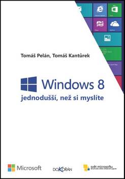 Kniha: Windows 8 - jednodušší, než si myslíte
