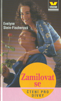 Kniha: Zamilovat se - Čtení pro dívky - Evelyne Stein-Fischerová
