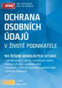 Kniha: Ochrana osobních údajů v životě podnikatele - 103 řešení modelových situací - Václav Bartík, Eva Janečková
