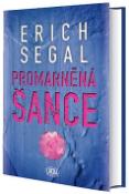 Kniha: Promarněná šance - Erich Segal