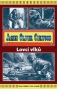 Kniha: Lovci vlků - James Oliver Curwood
