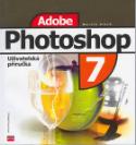 Kniha: Adobe Photoshop 7 - Uživatelská příručka - Martin Vlach