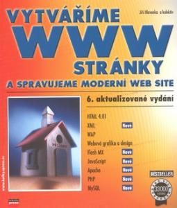 Kniha: Vytváříme WWW stránky - a spravujeme moderní WEB SITE - Jiří Hlavenka