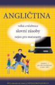 Kniha: Angličtina - velká cvičebnice slovní zásoby nejen pro maturanty - Angličtina maturita - Štěpánka Pařízková