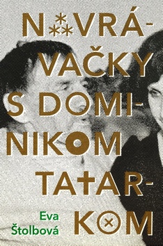 Kniha: Navrávačky s Dominikom Tatarkom - Eva Štolbová