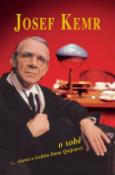 Kniha: Josef Kemr o sobě - Josef Kemr