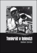 Kniha: Tenkrát v televizi - Dalibor Záruba