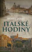 Kniha: Italské hodiny - Henry James