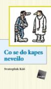 Kniha: Co se do kapes nevešlo - Svatopluk Káš