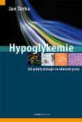 Kniha: Hypoglikemie - Od patofyziologie ke klinické praxi - Jan Škrha