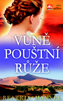 Kniha: Vůně pouštní růže - Beatrix Mannelová