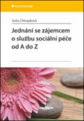 Kniha: Jednání se zájemcem o službu sociální péče od A do Z - Soňa Chloupková