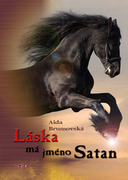 Kniha: Láska má jméno Satan - Aida Brumovská