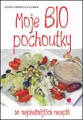 Kniha: Moje BIO pochoutky - 50 nejchutnějších receptů - Zdeňka Kolláriková; Ivan Mach
