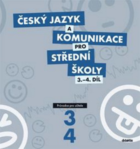 Kniha: Český jazyk a komunikace pro SŠ 3.-4.díl - Průvodce pro učitele