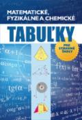 Kniha: Matematické, fyzikálne a chemické tabuľky pre stredné školy