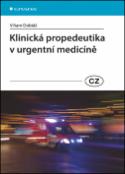 Kniha: Klinická propedeutika v urgentní medicíně - Viliam Dobiáš