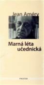 Kniha: Marná léta učednická - Jean Améry