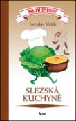 Kniha: Slezská kuchyně - Jaroslav Vašák