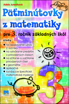 Kniha: Päťminútovky z matematiky pre 3. ročník základných škôl - Adela Jureníková