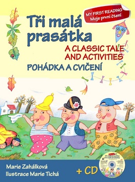 Kniha: Tři malá prasátka Pohádka a cvičení + CD - A classic tale and activities + CD - Marie Zahálková