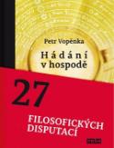 Kniha: Hádání v hospodě - 27 filosofických disputací - Petr Vopěnka