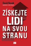 Kniha: Získejte lidi na svou stranu - David Novak