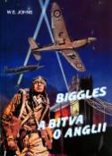 Kniha: Biggles a bitva o Anglii - William Earl Johns