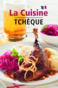 Kniha: La Cuisine Tchéque - Lea Filipová