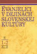 Kniha: Evanjelici v dejinách slovenskej kultúry 1, 2 - autor neuvedený