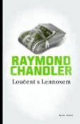 Kniha: Loučení s Lennoxem - Nejlepší kniha s detektivem Philem Marlowem - Raymond Chandler