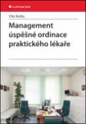 Kniha: Management úspěšné ordinace praktického lékaře - Oto Košta
