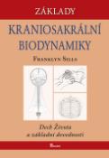 Kniha: Základy kraniosakrální biodynamiky - Dech života a základní dovednosti - Franklyn Sills