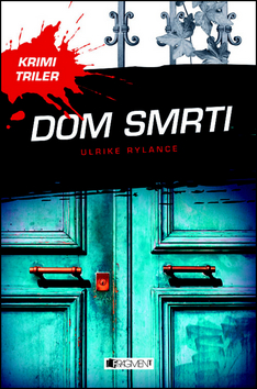 Kniha: Dom smrti - Ulrike Rylance
