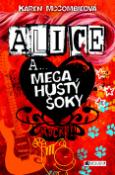 Kniha: Alice a... Mega hustý šoky - Karen McCombieová